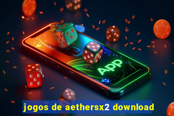 jogos de aethersx2 download